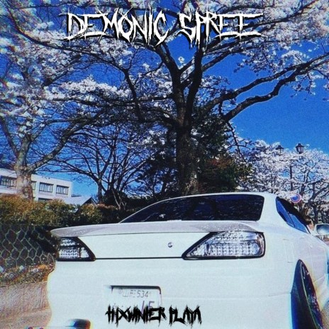 Demonic Spree | Boomplay Music
