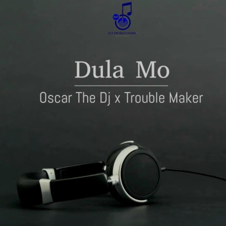 Dula Mo ft. Trouble Maker