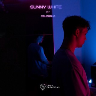 SUNNY WHitE (by cruzgang) ft. Juster, Michi & Rinus lyrics | Boomplay Music