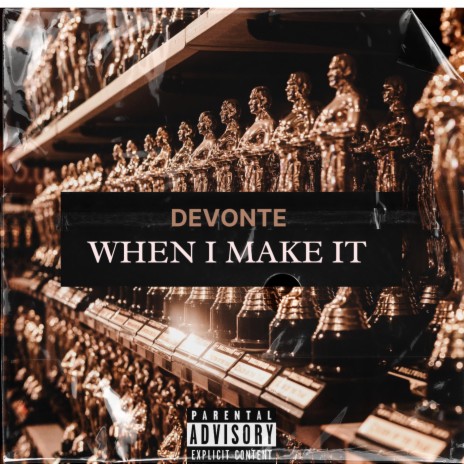 When I Make It | Boomplay Music