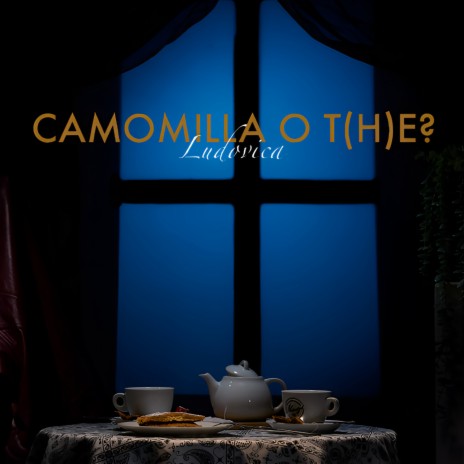 Camomilla o t(h)e? | Boomplay Music