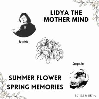 Summer Flower / Spring Memories