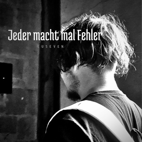 Jeder macht mal Fehler | Boomplay Music