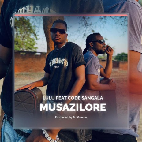 Musazilore ft. Code Sangala