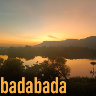 badabada lyrics | Boomplay Music