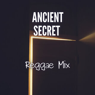 Ancient Secret Reggae Mix