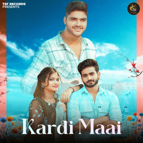 Kardi Maai ft. Tushar Music, Humpty Sharma, Swara Verma & Vipin Foji | Boomplay Music