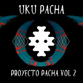 Uku Pacha (Proyecto Pacha) Vol. 2