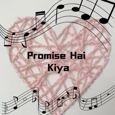 Promise Hai Kiya | Boomplay Music