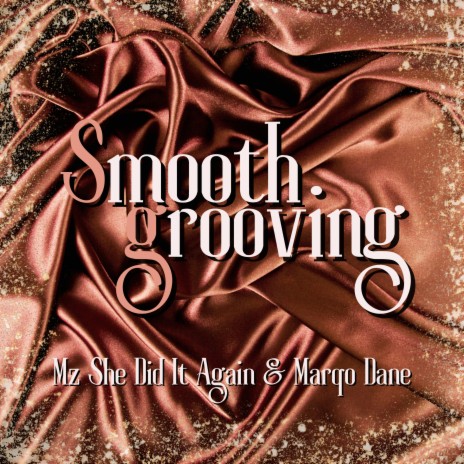 Smooth Grooving ft. Marqo Dane | Boomplay Music