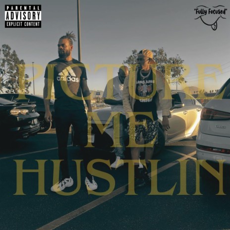 Picture Me Hustlin (REMASTERED) ft. Young Klone | Boomplay Music