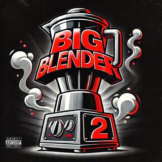 Big Blender 2