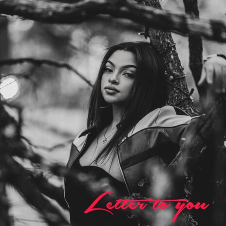 Letter to you | Boomplay Music