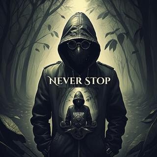 Never Stop lyrics | Boomplay Music