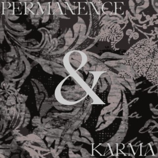 Permanence and Karma lyrics | Boomplay Music