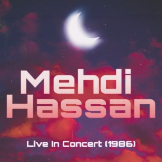 Mehdi Hassan Live in Concert (1986)