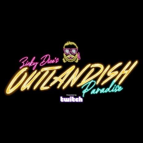 Outlandish Paradise (Zicky Dice's Outlandish Paradise Theme)