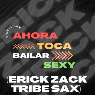 AHORA TOCA BAILAR SEXY (TRIBE SAX)