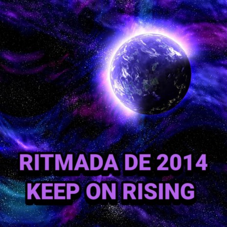 RITMADA DE 2014 - KEEP ON RISING | Boomplay Music