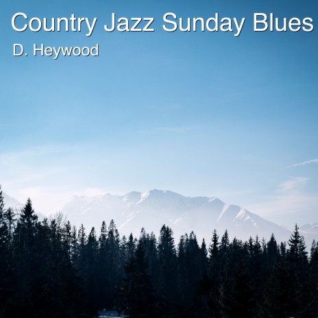 Country Jazz Sunday Blues | Boomplay Music