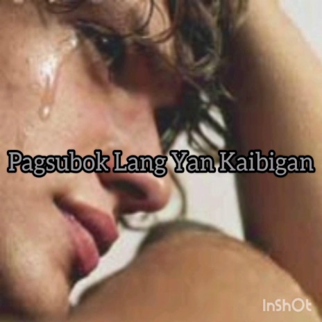 Pagsubok Lang Yan Kaibigan | Boomplay Music