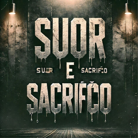 Suor e Sacrifício | Boomplay Music