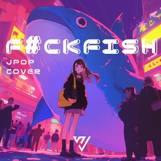 Fuckfisch (J-Pop)