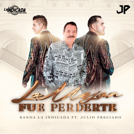 Lo Mejor Fue Perderte ft. Julio Preciado | Boomplay Music