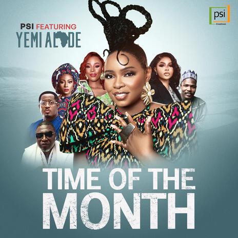 Time of the month ft. Yemi alade | Boomplay Music