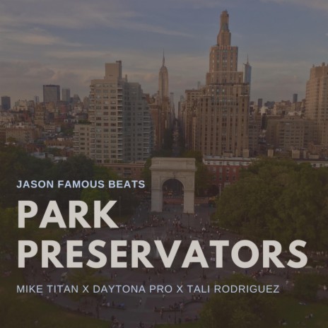 PARK PRESERVATORS ft. DAYTONA PRO, MIKE TITAN & TALI RODRIGUEZ