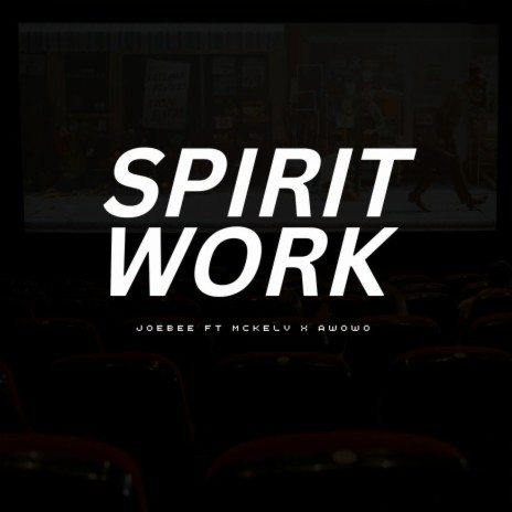 Spirit Work ft. Mckelv & Awowo | Boomplay Music