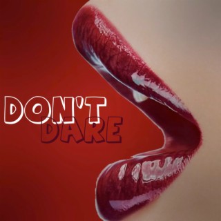 Don't Dare