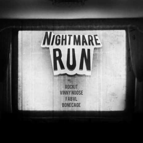 Nightmare Run ft. Fabvl, Rockit, Bonecage & Vinny Noose | Boomplay Music