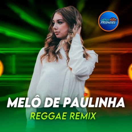 Melo de Paulinha (Reggae) | Boomplay Music