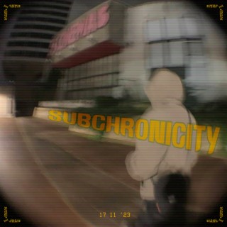 SUBCHRONICITY