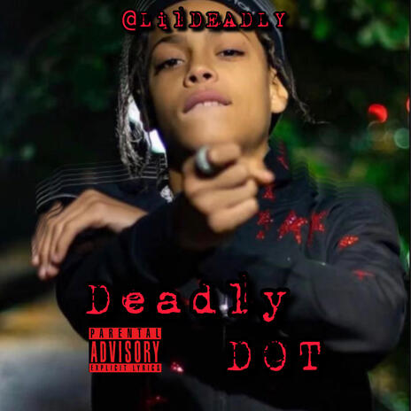 Deadly DOT ft. Sugarhillddot | Boomplay Music