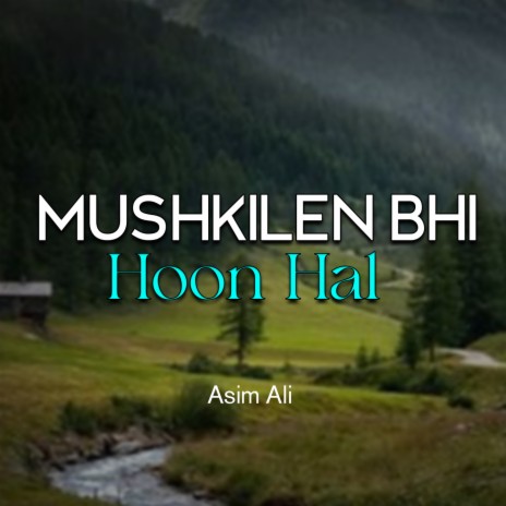 Mushkilen Bhi Hoon Hal | Boomplay Music