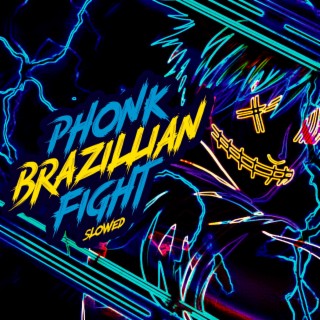 Phonk Brazillian Fight (Slowed)