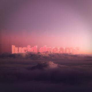 Lucid Dreams