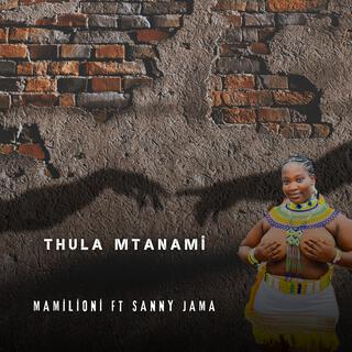 Thula Mtanami Sengikhona