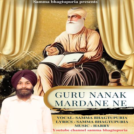 Guru Nanak Mardane ft. Samma Bhagtupuria | Boomplay Music