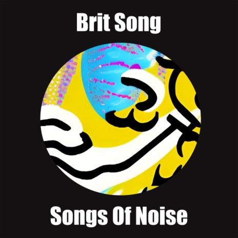 Songs Of Noise | Boomplay Music