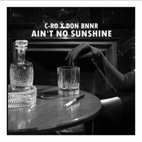 Ain't No Sunshine (Cover Version) ft. Don Bnnr | Boomplay Music