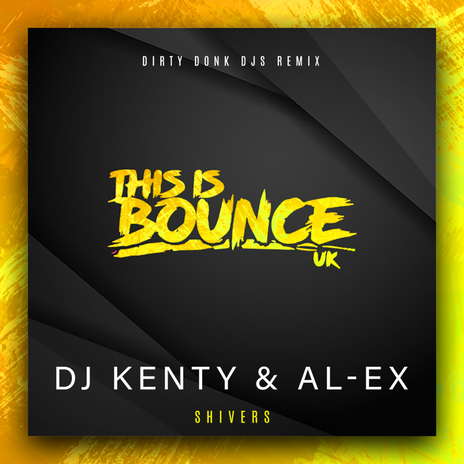 Shivers (Dirty Donk DJs Remix) ft. AL-EX | Boomplay Music