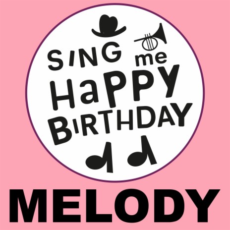 Happy Birthday Melody (Alt Pop Version)