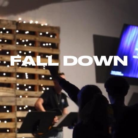 FALL DOWN | Boomplay Music