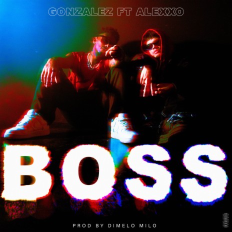 BOSS ft. Alexxo | Boomplay Music
