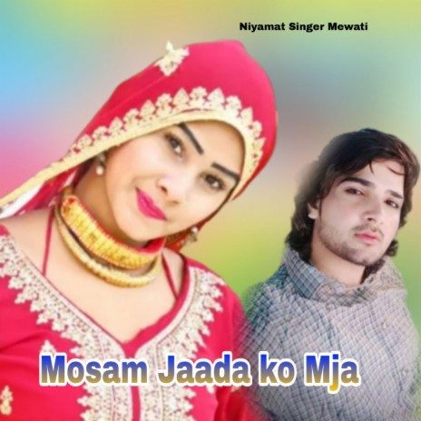 Mosam Jaada ko Mja | Boomplay Music