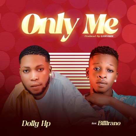 Only Me ft. Billirano | Boomplay Music