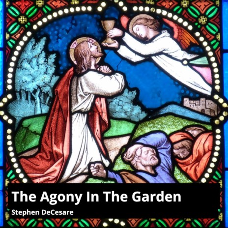 The Agony in the Garden | Boomplay Music